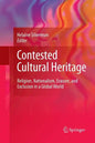 Contested Cultural Heritage: Religion, Nationalism, Erasure, and Exclusion in a Global World - Paperback