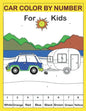 Car color by number for kids: color by number coloring book fok kids - Paperback