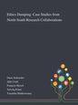 Ethics Dumping: Case Studies From North-South Research Collaborations - Hardcover