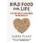 Bird Food for Life: Little Stories Aimed at a Lighter, Brighter, and More Beautiful Life - Paperback