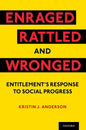 Enraged, Rattled, and Wronged: Entitlement's Response to Social Progress - Paperback