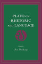 Plato on Rhetoric and Language: Four Key Dialogues - Paperback