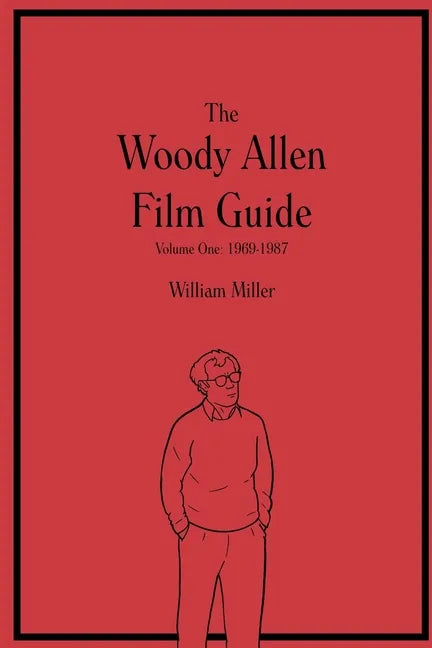 The Woody Allen Film Guide: Volume One: 1969-1987 - Paperback