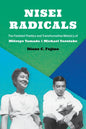 Nisei Radicals: The Feminist Poetics and Transformative Ministry of Mitsuye Yamada and Michael Yasutake - Paperback