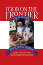 Food on the Frontier: Minnesota Cooking from 1850 to 1900 with Selected Recipes - Paperback