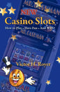New Casino Slots: How to Play - Have Fun - And WIN! - Paperback