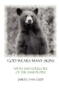 God Wears Many Skins: Myth And Folklore Of The Sami People - Paperback