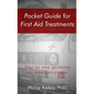 Pocket guide for first Aid treatments: step by step guidance for emergency care - Paperback