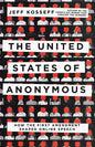 The United States of Anonymous: How the First Amendment Shaped Online Speech - Hardcover