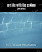 My Life with the Eskimo (New Edition) - Paperback