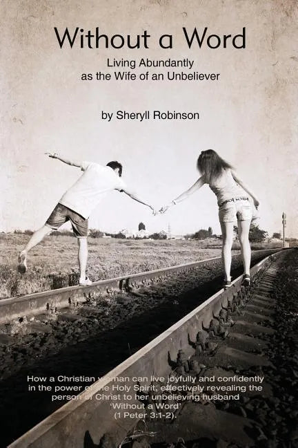Without a Word: Living Abundantly as the Wife of an Unbeliever - Paperback
