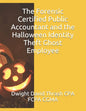 The Forensic Certified Public Accountant and the Halloween Identity Theft Ghost Employee - Paperback