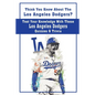 Think You Know About The Los Angeles Dodgers? Test Your Knowledge With These Los Angeles Dodgers Quizzes & Trivia: Dodgers Trivia 2020 - Paperback