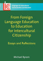 From Foreign Language Education to Education for Intercultural Citizenship: Essays and Reflections - Paperback