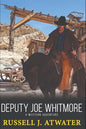 Deputy Joe Whitmore: A Western Adventure - Paperback