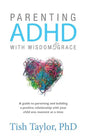 Parenting ADHD with Wisdom & Grace - Paperback