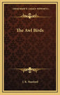 The Awl Birds - Hardcover