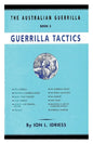 Guerrilla Tactics: The Australian Guerrilla Book 3 - Paperback
