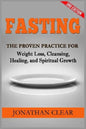 Fasting: Fasting: The Proven Practice for Weight Loss, Cleansing, Healing and Spiritual Growth - Paperback