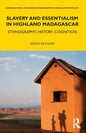 Slavery and Essentialism in Highland Madagascar: Ethnography, History, Cognition - Paperback