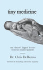 Tiny Medicine: One Doctor's Biggest Lessons from His Smallest Patients - Special Edition - Paperback