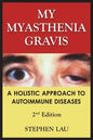 My Myasthenia Gravis: A Holistic Approach to Autoimmune Diseases - Paperback