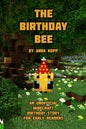The Birthday Bee: An Unofficial Minecraft Birthday Story for Early Readers - Paperback