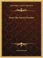 Seven The Sacred Number - Hardcover
