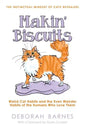 Makin' Biscuits: Weird Cat Habits and the Even Weirder Habits of the Humans Who Love Them - Paperback