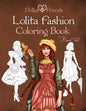 Lolita Fashion Coloring Book Dollys and Friends - Paperback