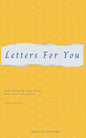Letters For You: Transforming your mind, One letter at a time. - Paperback