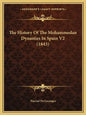 The History Of The Mohammedan Dynasties In Spain V2 (1843) - Paperback