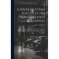 A Series of Forms for Use in the Probate Courts of Alabama: Comprising All the Forms Most Generally in Use in Such Courts ... Making a Complete Manual - Hardcover