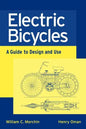 Electric Bicycles: A Guide to Design and Use - Paperback
