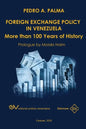 FOREIGN EXCHANGE POLICY IN VENEZUELA. More than 100 Years of History - Paperback