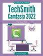 TechSmith Camtasia 2022: The Essentials - Paperback