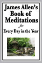 James Allen's Book of Meditations for Every Day in the Year - Paperback