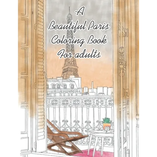 A Beautiful Paris Coloring Book For adults - Paperback