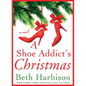 Shoe Addict's Christmas - Hardcover