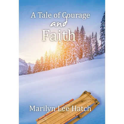 A Tale of Courage and Faith - Hardcover