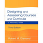 Designing and Assessing Courses and Curricula: A Practical Guide - Paperback