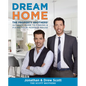 Dream Home: The Property Brothers' Ultimate Guide to Finding & Fixing Your Perfect House - Hardcover