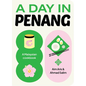 A Day in Penang: A Malaysian Cookbook - Hardcover