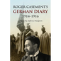 Roger Casement's German Diary, 1914-1916: Including 'A Last Page' and associated correspondence - Paperback