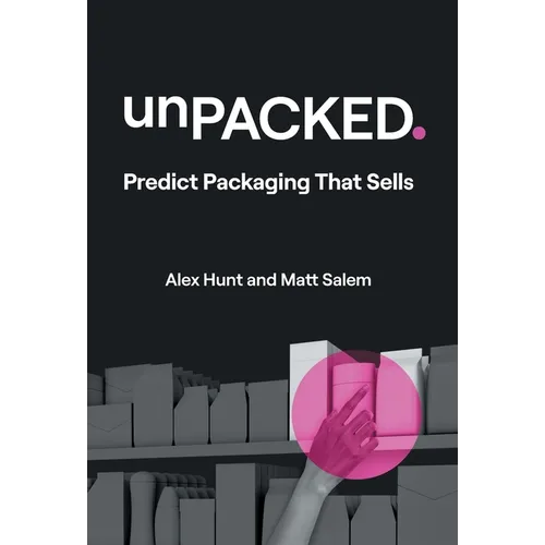 unPACKED: Predict Packaging That Sells - Hardcover