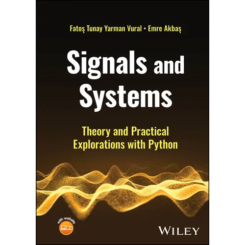 Signals and Systems: Theory and Practical Explorations with Python - Hardcover
