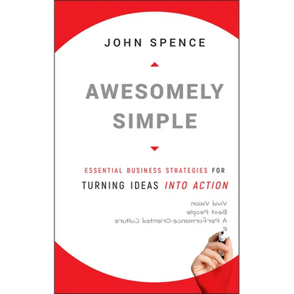 Awesomely Simple: Essential Business Strategies for Turning Ideas Into Action - Hardcover