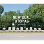 New Deal Utopias - Hardcover