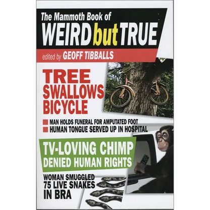 The Mammoth Book of Weird But True - Paperback