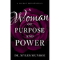 A Woman of Purpose and Power: A 90-Day Devotional - Paperback